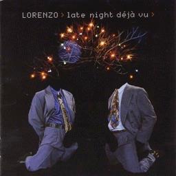 Lorenzo - Late Night Deja Vu