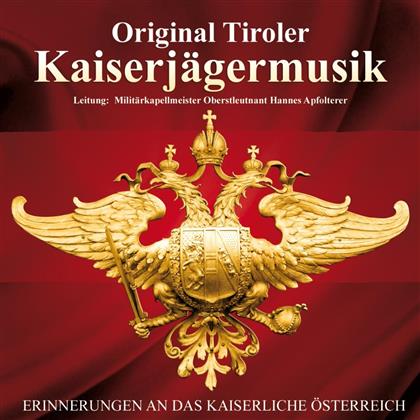 Tiroler Kaiserjaegermusik - Erinnerungen An Das Kaiserlich