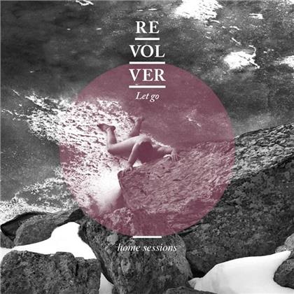 Revolver - Let Go - Home Sessions (2 CDs)