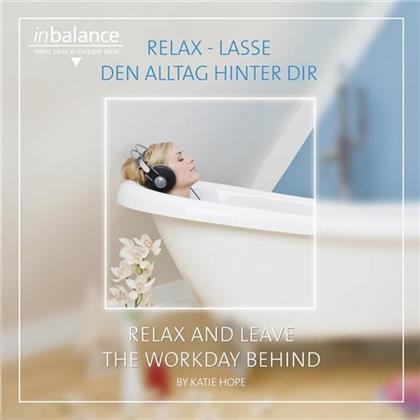 Katie Hope - Relax-Lasse Den Alltag Hinter Dir