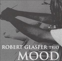 Robert Glasper - Mood