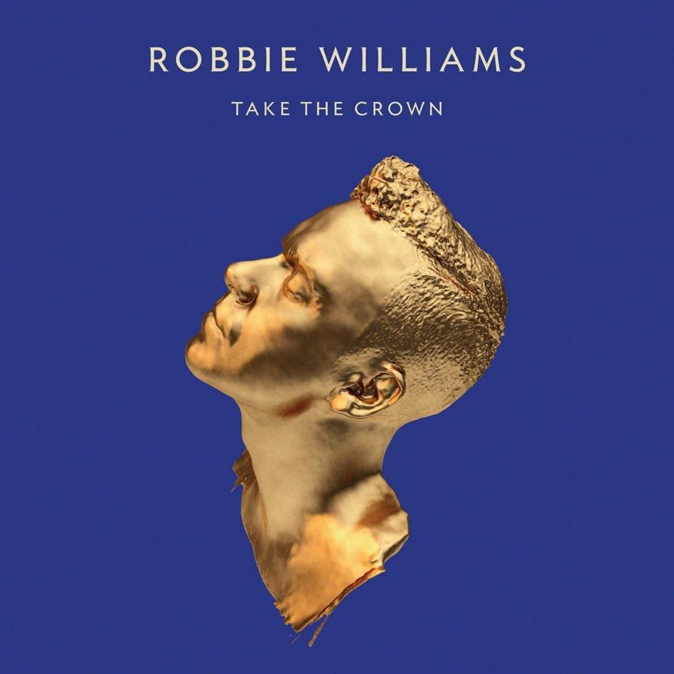 Robbie Williams - Take The Crown