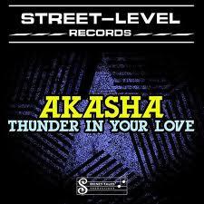 Akasha - Thunder In Your Love
