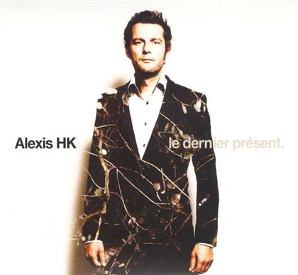 Alexis Hk - Dernier Present