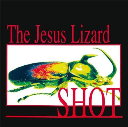 The Jesus Lizard - Shot - Rerelase