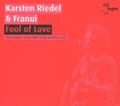 Franui Vokalensemble / Riedel Karsten - Fool Of Love