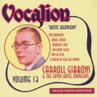 Carroll Gibbons - Rustic Rhapsody
