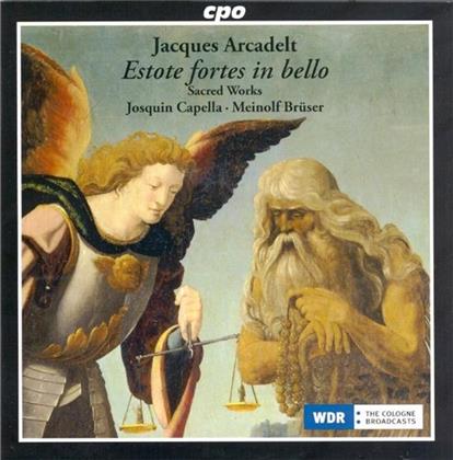 Capella Josquin / Meinolf Brues & Jacques Arcadelt - Geistliche Werke : Estote Fort