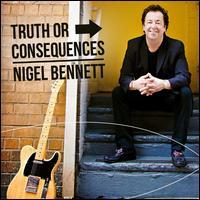 Nigel Bennett - Truth Or Consequences