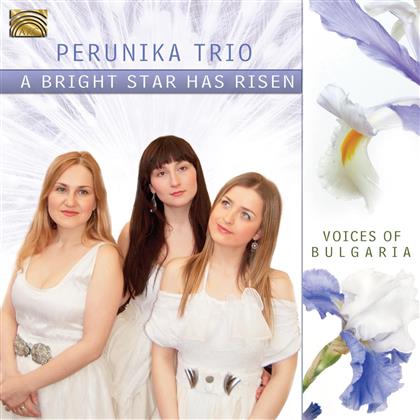 Perunika Trio - A Bright Star Has Arisen