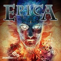 Audiomachine - Epica