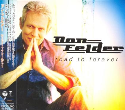 Don Felder (Ex-Eagles) - Road To Forever - + Bonus