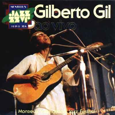 Gilberto Gil - Ao Vivo Em Montreux (Remastered)
