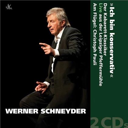 Werner Schneyder - Ich Bin Konzervativ (2 CDs)