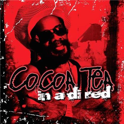 Cocoa Tea - In A Di Red