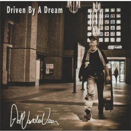 Ad Vanderveen - Driven By A Dream