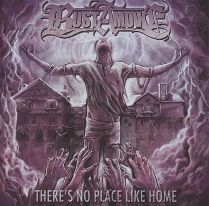 Bust A Move - There's No Place Like
