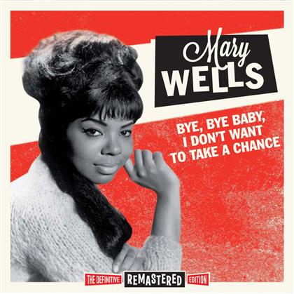 Mary Wells - Bye Bye Baby I Don't Want To Take A Chan