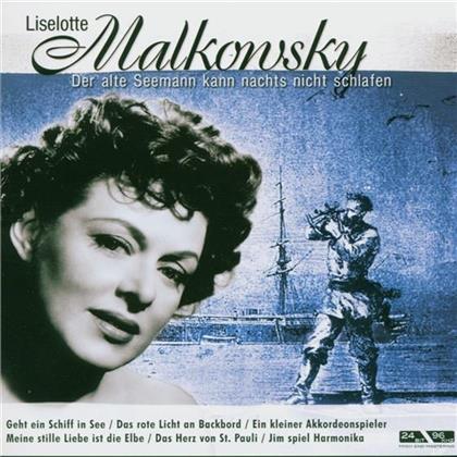 Lieselotte Malkowsky - Der Alte Seemann Kann Nachts