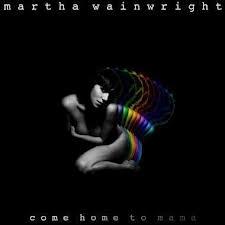 Martha Wainwright - Come Home To Mama (CD + LP)