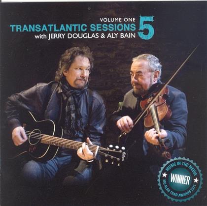 Aly Bain & Jerry Douglas - Transatlantic Sessions 5 Vol. 1