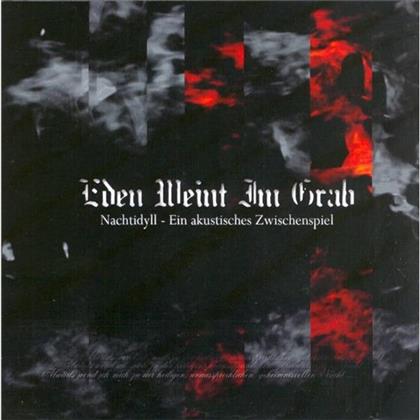 Eden Weint Im Grab - Nachtidyll - Akustisch