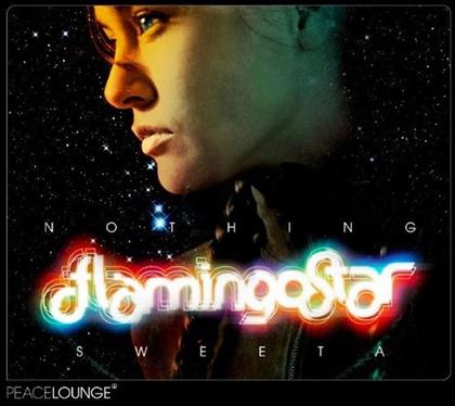 Flamingo Star - Nothing Sweeta