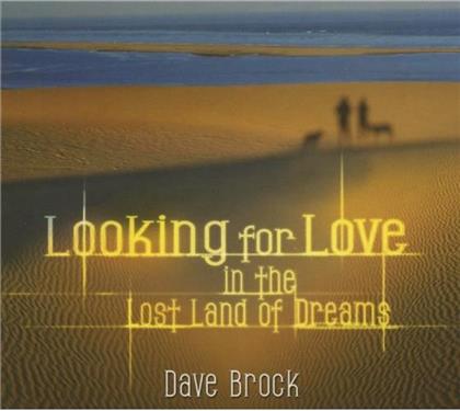 Dave Brock - Looking For Love In The Lost Land