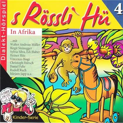 S'Rössli Hü - 4 - In Afrika (New Edition)