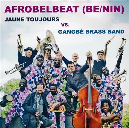 Jaune Toujours Vs. Gangbe - Afrobelbeat-Be/Nin