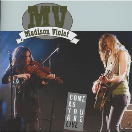 Madison Violet - Come As You Are - Live