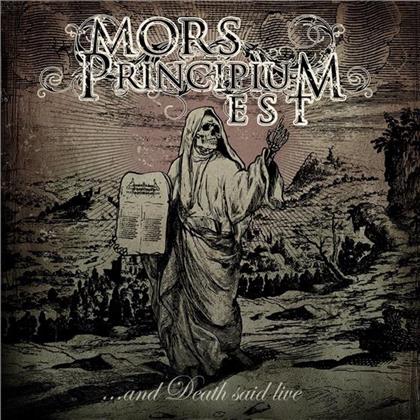Mors Principium Est - And Death Said Live