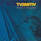 TV Smith - March Of The Giants (Neuauflage)