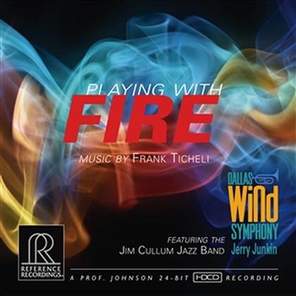 Frank Ticheli (*1958), Jerry Junkin, Dallas Wind Symphony & Jim Cullum Jazz Band - Playing With Fire