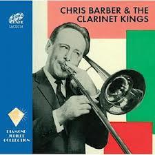 Chris Barber - --- & Clarinet Kings (2 CDs)