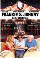 Frankie & Johnny are married