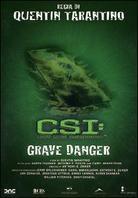 CSI - Grave danger