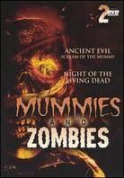 Mummies and zombies: - Ancient evil / Night of the living dead