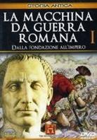 La macchina da guerra Romana - Vol. 1