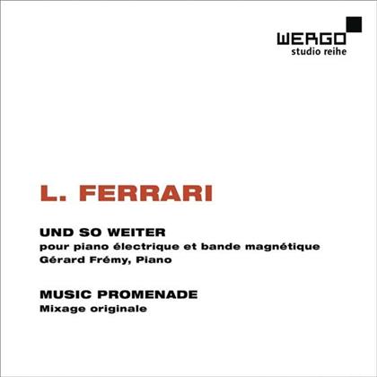 Fremy Gerard / Mixage Originale & Luc Ferrari (1929-2005) - Und So Weiter / Music Promenade