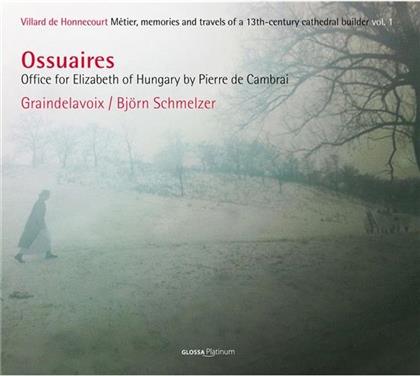 Schmelzer Björn / Graindelavoix & Pierre De Cambrai - Ossuaires - Totenmesse Für Elisabeth V.U