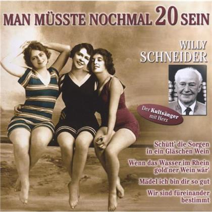 Willy Schneider - Man Müsste Nochmal 20 Sein