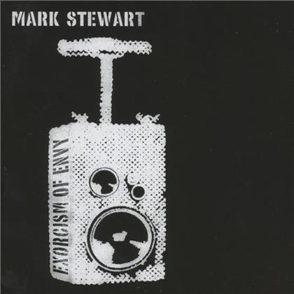 Mark Stewart - Exorcism Of Envy