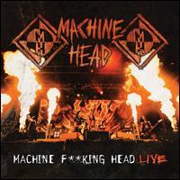 Machine Head - Machine Fucking Head Live (Japan Edition)