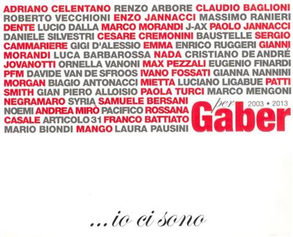 Tributo A Giorgio Gaber - Io Ci Sono Per Gaber 2003-2012 (3 CDs)