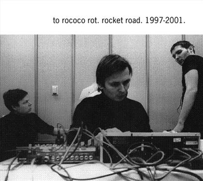 To Rococo Rot - Rocket Road (3 CDs)