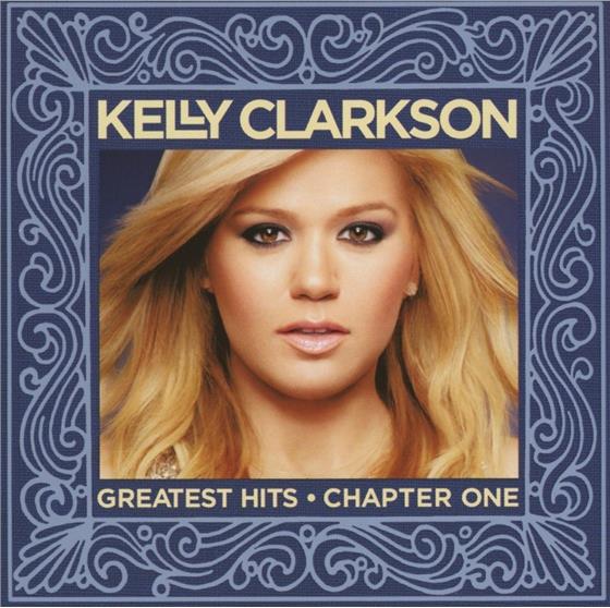 Kelly Clarkson - Greatest Hits - Chapter 1