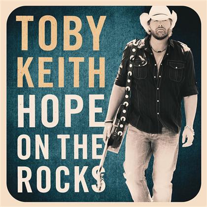 Toby Keith - Hope On The Rocks (Deluxe Edition)