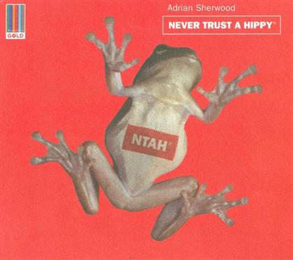 Adrian Sherwood - Never Trust A Hippy (New Version)
