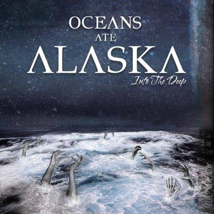 Oceans Ate Alaska - Into The Deep